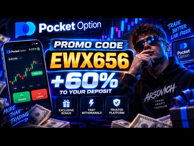 POCKET OPTION PROMO CODE : EWX656 - 60% EXCLUSIVE OFFER ! 100% Working (best promo code review)