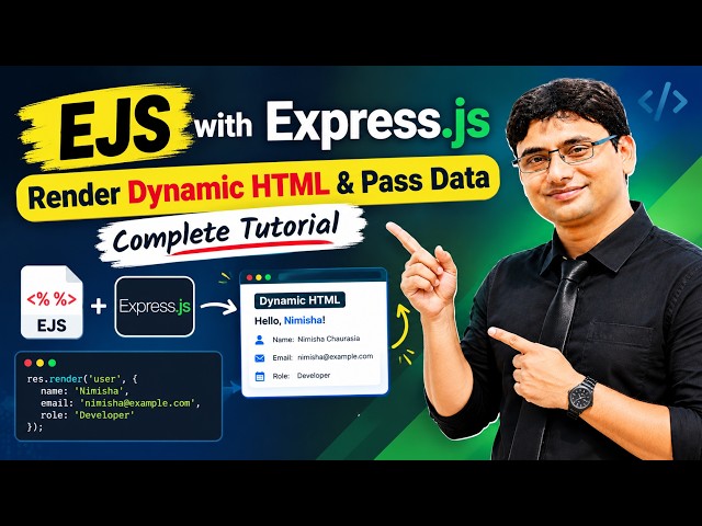 EJS with Express.js | Render Dynamic HTML & Pass Data | Complete Tutorial | What is EJS