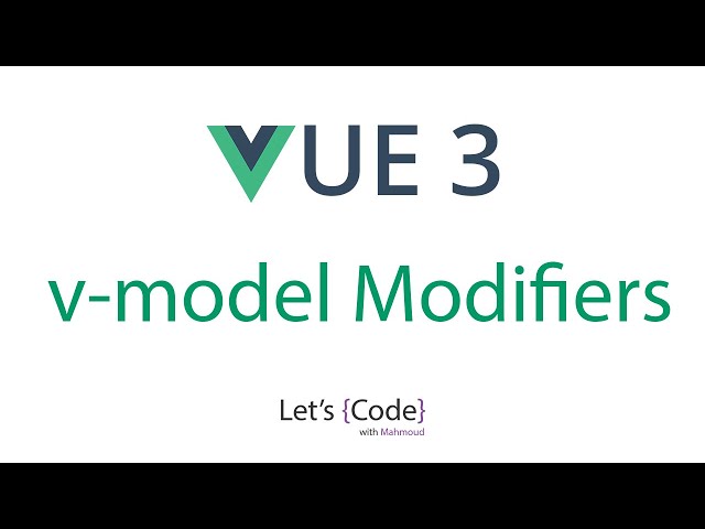 6- Vue 3 - v-model Modifiers | شرح فيو 3