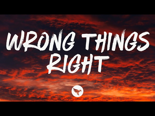 Reed Foley - Wrong Things Right (Lyrics)