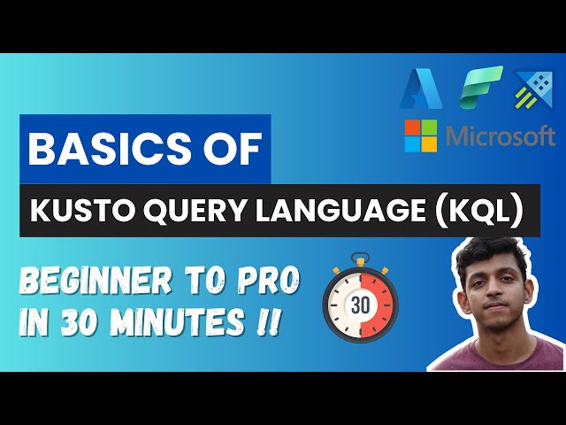 Kusto Query Language Tutorial | Basics | Beginner To Pro in 30 Minutes | KQL Tutorial