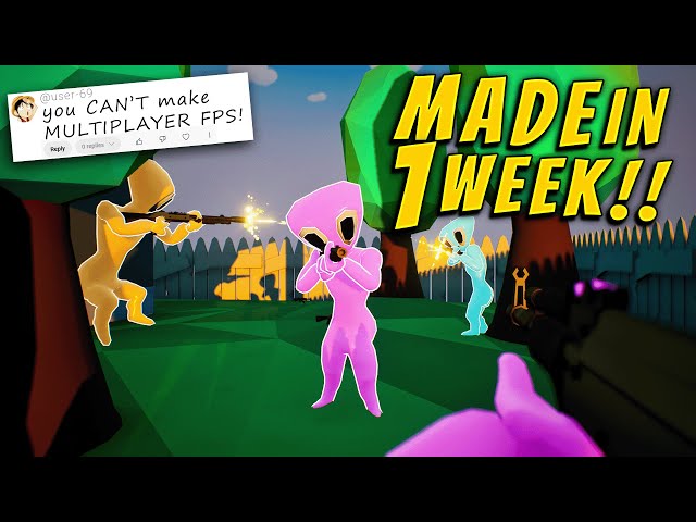 Making a MULTIPLAYER FPS to PROVE everyone WRONG! in (one week)