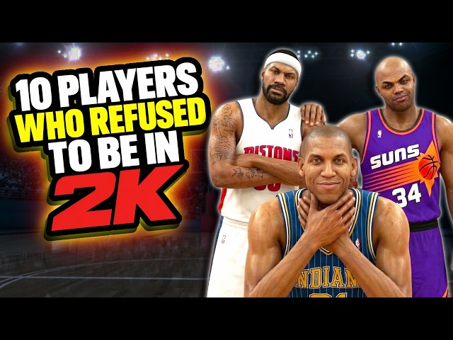 10 PLAYERS WHO REFUSED TO BE IN 2K - NBA 2K