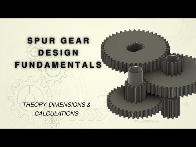 Spur Gear Design Fundamentals | Theory, Dimensions & Calculations