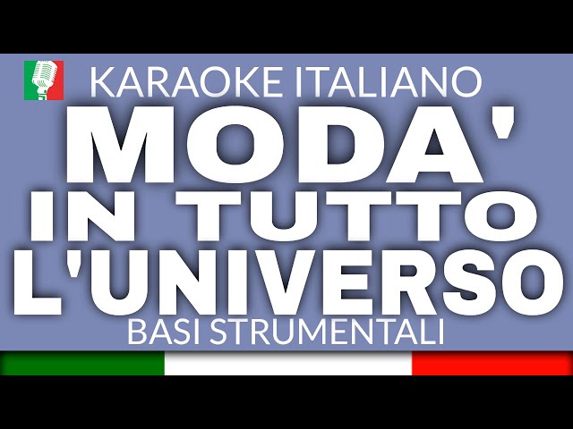 MODA' - IN TUTTO L'UNIVERSO - KARAOKE 2022 (NON DEVOCALIZZATO) [base karaoke italiano]🎤