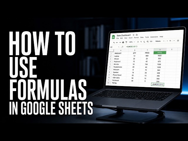 How to Use Formulas in Google Sheets (Step-by-Step Guide for Beginners)