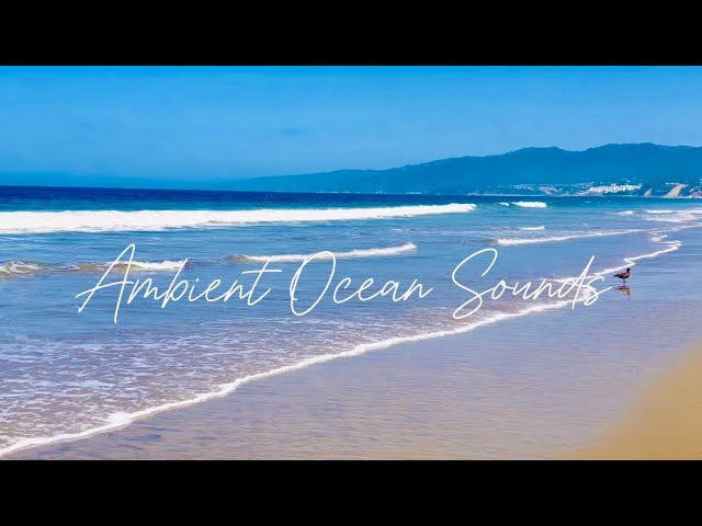 4K🌊Soothing Waves - Inspiring Coastal Scenery - Beautiful Relaxating Beach Day🏝️with Ocean Sounds 