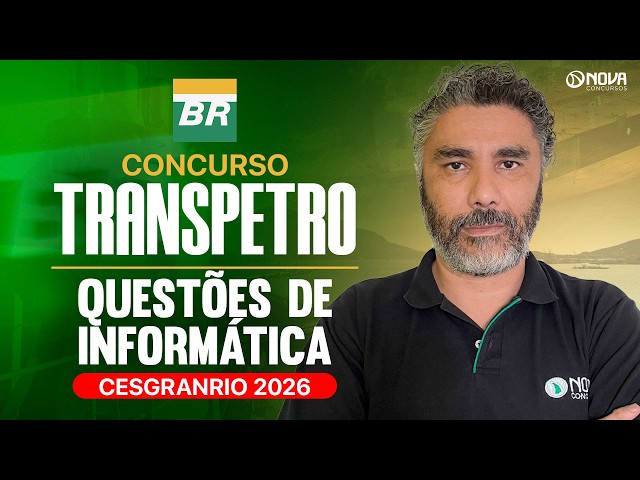 Transpetro 2026 Competitive Exam | Informatics Questions - Cesgranrio