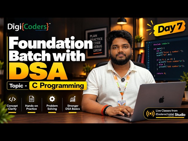 🚀 Foundation Batch with DSA | Day 7 | C Programming | DigiCoders Technologies #dsa #ai #placement