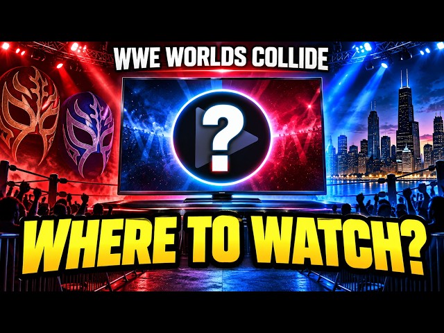 Where Can You Watch WWE Worlds Collide?
