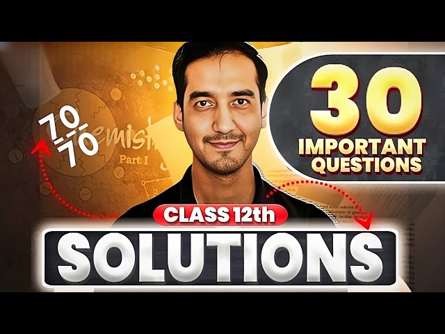 Solutions |30 Important questions | Class 12 Chemistry | CBSE |Sourabh Raina