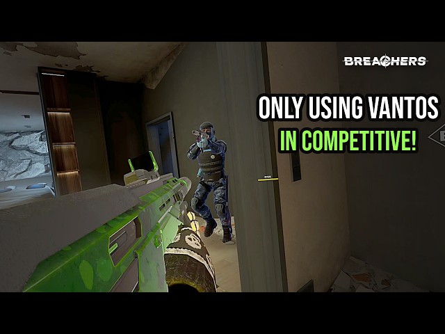 Breachers VR | ONLY USING VANTOS IN COMPETITIVE