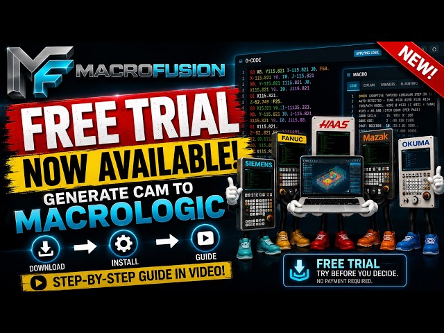 🔥 MACROFUSION™ FREE TRIAL NOW AVAILABLE 🔥CAM TO MACRO LOGIC AUTOMATION HAS ARRIVED.