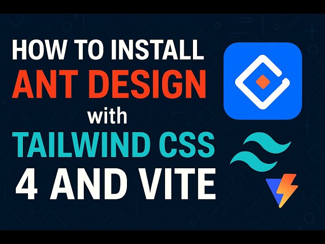 How to Install React with Vite, Tailwind CSS & Ant Design | Step-by-Step Guide