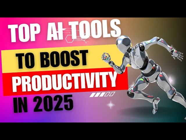 Top AI Tools To Boost Productivity In 2025 | AI Tools