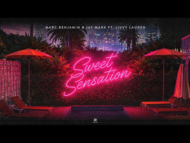 Marc Benjamin & Jay Mark - Sweet Sensation ft. Livvy Lauren (Official Video)
