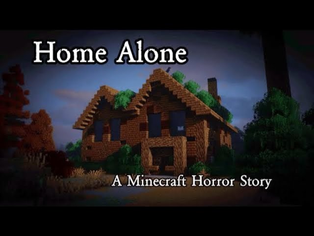Home Alone: A Night of Fear || Minecraft Creepypasta Story