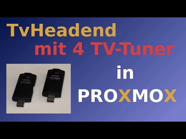 Tvheadend mit zwei USB-Receiver in Proxmox-Container [DE]