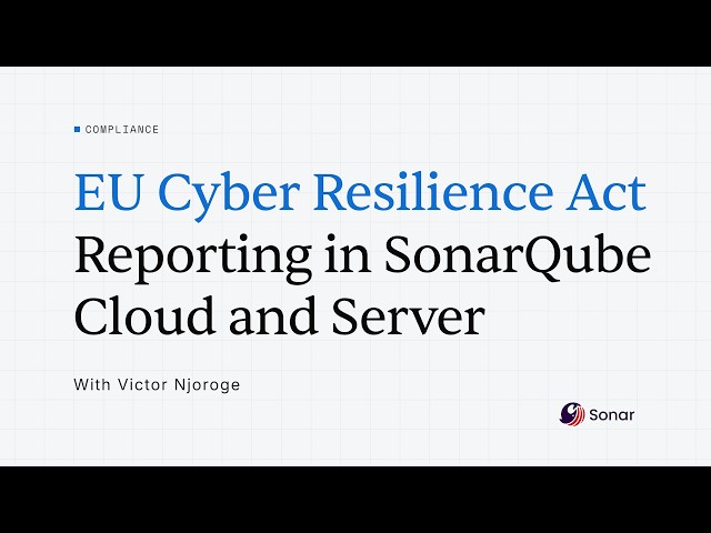 EU Cyber Resilience Act Reporting in SonarQube Cloud and Server