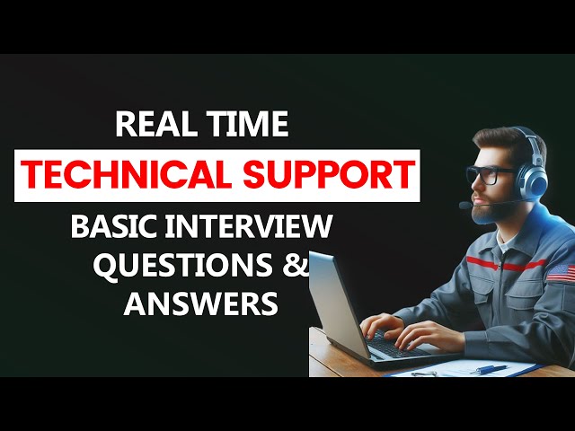 Technical Support Interview Questions and Answers | Technical Support Engineer