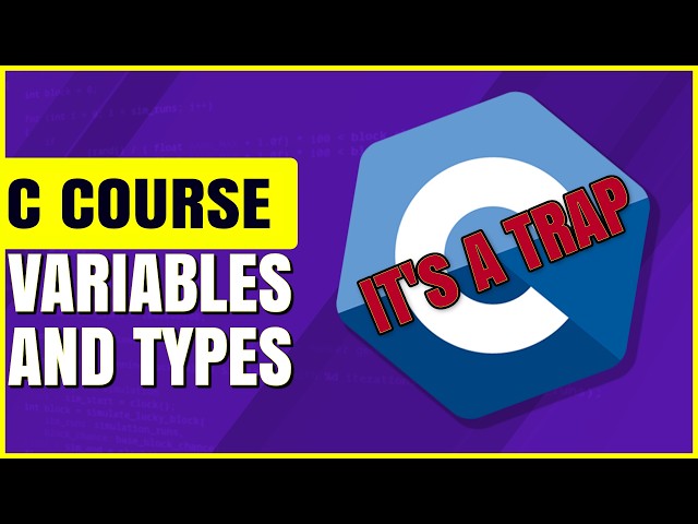 Every Basic C Variable Type (and why the Pros avoid them)
