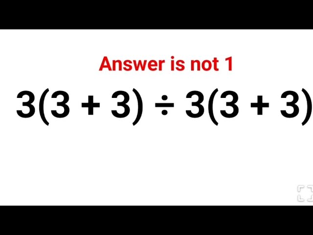 3(3 + 3) ÷ 3(3 + 3). Literally everyone thought the answer was 1. #fastandeasymaths 