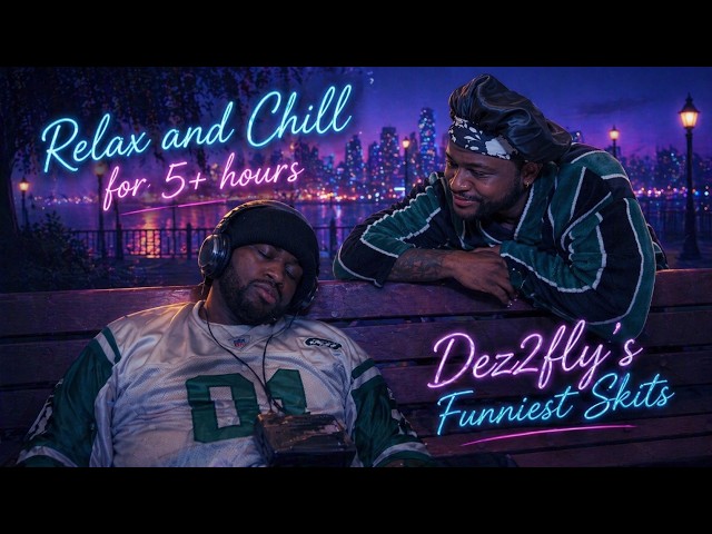 Relax and Chill with 5+ Hours of Dez2Fly’s Funniest Skits — Best of 2025
