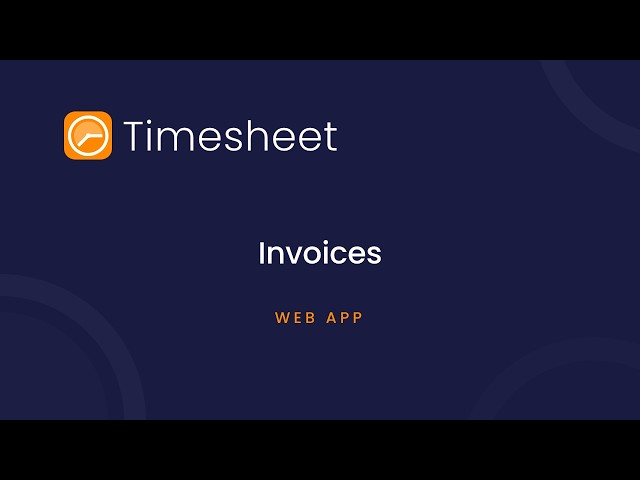 Create an Invoice from Tracked Hours | Timesheet Web App Tutorial