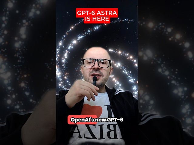 GPT-6 Astra Is More Than a Chatbot