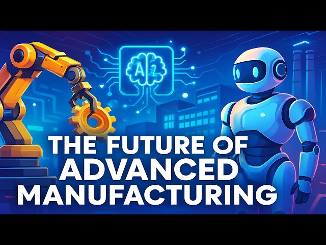 The Future of Advanced Manufacturing: Innovations and AI Trends