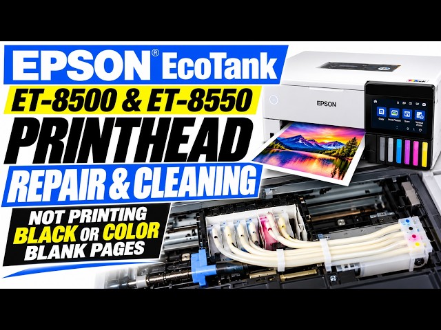 How to Clean & Repair Epson EcoTank ET-8500 & ET-8550 Printhead – Fix Not Printing Black or Color