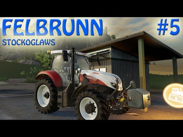 Farming Simulator 2019 | FS 19 | FELSBRUNN | Episode 5