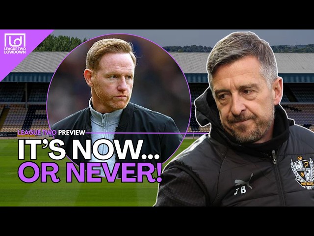 We’re Entering MUST-WIN Territory?! - League Two Preview + Predictions