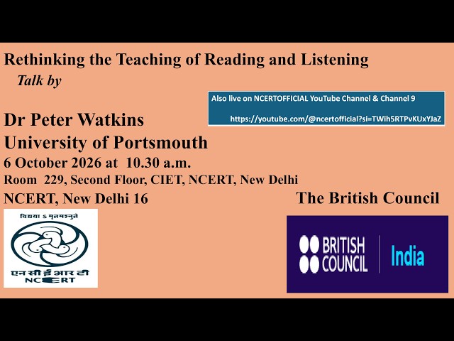 Rethinking the Teaching of Reading and Listening | Talk by Dr Peter Watkins | NCERT New Delhi