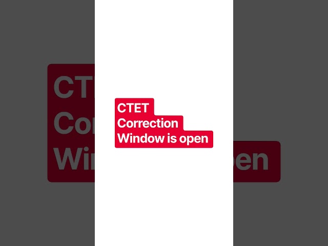 ctet correction window is open