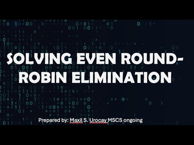 How to solve Even Round Robin Elimination || xam yu
