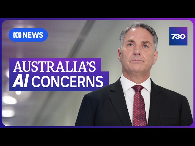 AI safeguards must be developed, says Marles | 7.30