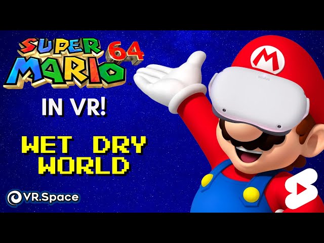 Super Mario 64 in VR! (Wet-Dry World) | VR Worlds in 60 #shorts