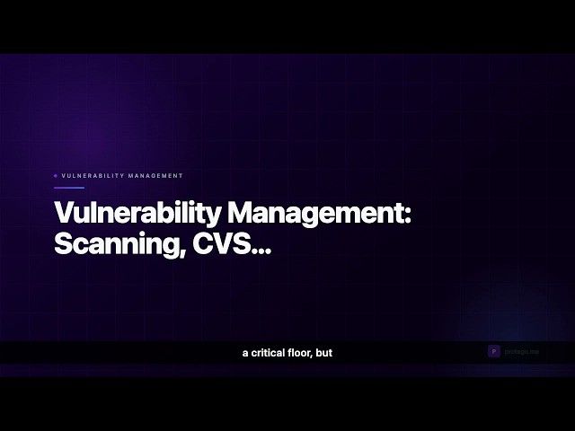 Security+ Lesson 7: Vulnerability Management: Scanning, CVSS & Patching