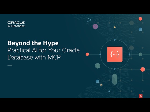 Beyond the Hype: Practical AI for Your Oracle Database with MCP
