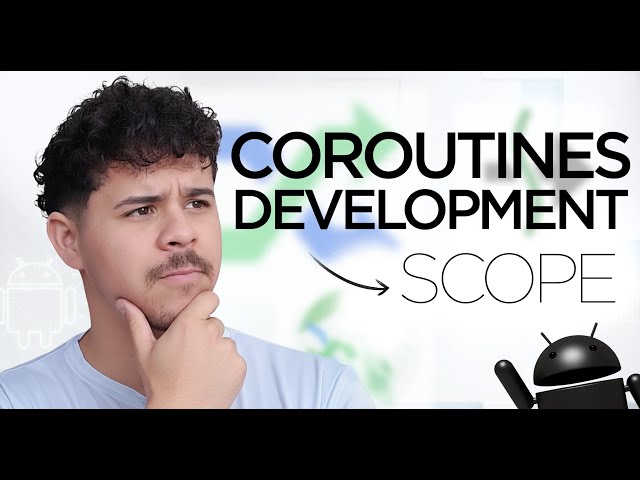 SCOPE - Coroutines | ALL ABOUT COROUTINES