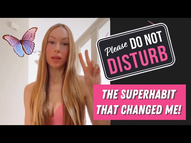 The SuperHabit that’s changed me! 💘