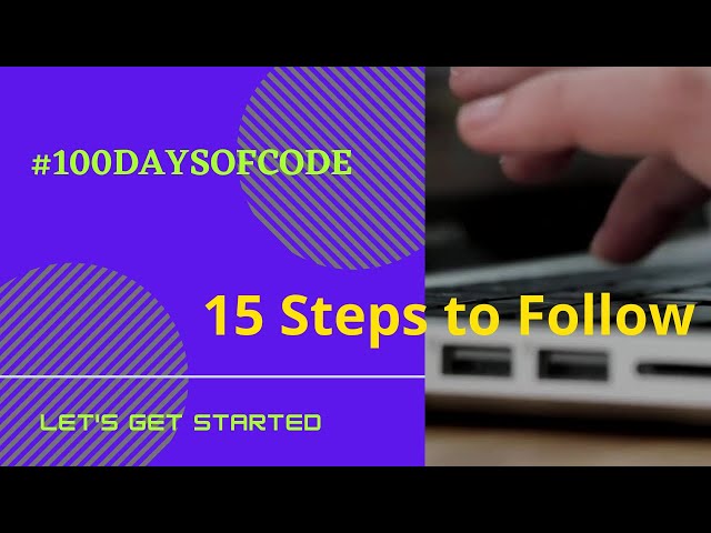 100daysofcode Challenge | Learning Web development | 15 Steps to Follow For Good Outcomes at the End