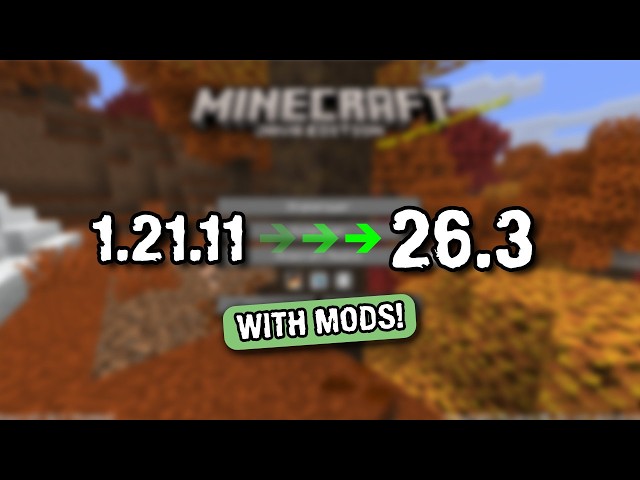 How to upgrade from Minecraft 1.21.11 to 26.3