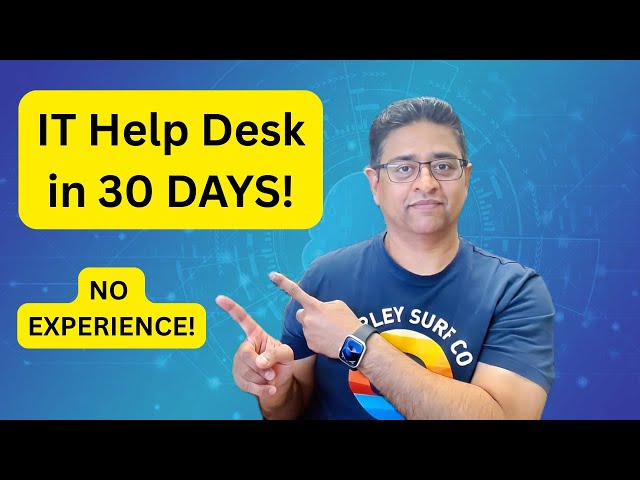 Break into IT Help Desk in 30 Days | No Experience | No Certs