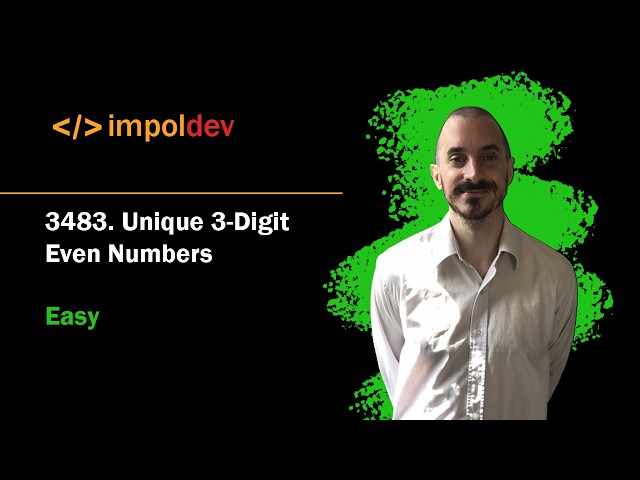 Unique 3 Digit Even Numbers | LeetCode 3483 - Python