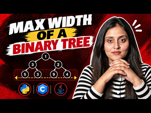 Max Width of Binary Tree | BFS & DFS Approach | Python, Java, C++ | Binary Tree DSA