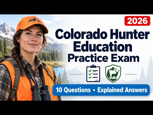 Colorado Hunter Education Practice Exam: Master 10 Key Questions and Pass with Explained Answers!