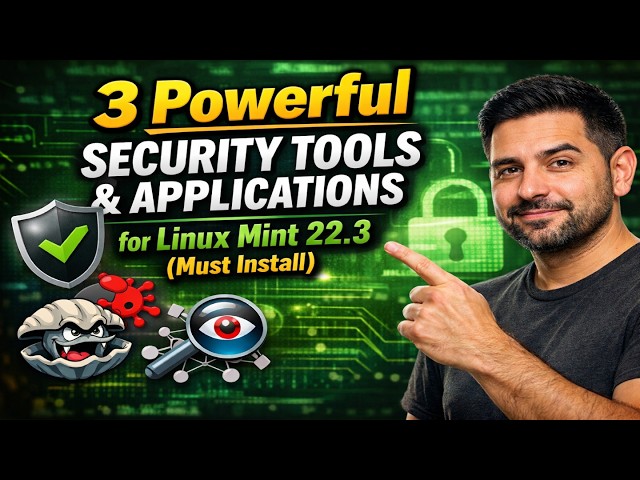 3 Powerful Security Tools & Applications for Linux Mint 22.3 (Must Install)
