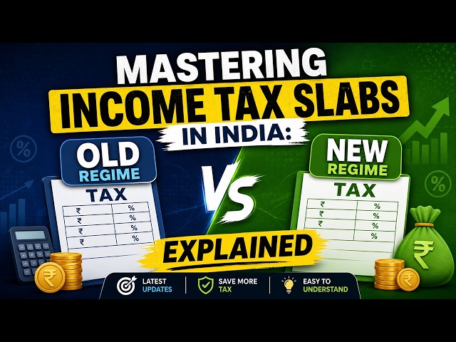 "Mastering Income Tax Slabs in India: Old vs New Regime Explained"
